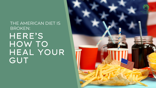The American Diet is Broken—Here’s How to Heal Your Gut