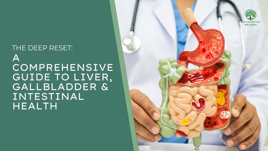The Deep Reset: A Comprehensive Guide to Liver, Gallbladder & Intestinal Health