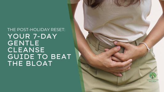The Post-Holiday Reset: Your 7-Day Gentle Cleanse Guide to Beat the Bloat