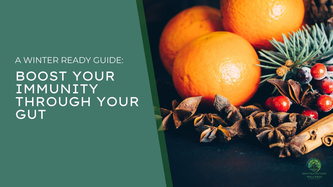 Boost Your Immunity Through Your Gut: A Winter Ready Guide
